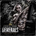 Kevin Gates - Only the Generals, Pt. II - Reviews - Album of The Year