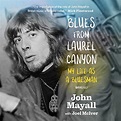 Blues from Laurel Canyon by John Mayall - Audiobook - Audible.co.uk