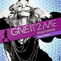 Madonna FanMade Covers: Give It 2 Me - Idaho Remixes