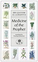 Medicine of the Prophet : Muhammad ibn Abi Bakr Ibn Qayyim al-Jawziyah ...