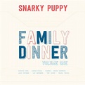 Snarky Puppy - Family Dinner (Volume 1) | Jazz | Written in Music