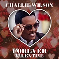 Charlie Wilson Forever Valentine Single Artwork - Charlie Wilson