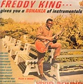 Freddy King - Freddy King Gives You a Bonanza of Instrumentals (Vinyl ...
