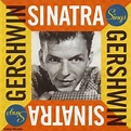 Sinatra Sings Gershwin - Frank Sinatra | Album | AllMusic