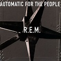 R.E.M. - Automatic for the People Lyrics and Tracklist | Genius