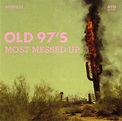 Most Messed Up by Old 97's (Album, Alt-Country): Reviews, Ratings ...