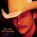 Album Who I Am , Alan Jackson | Qobuz: download and streaming in high ...