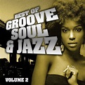 Best of Groove, Soul & Jazz, Vol. 2 (Remastered), Various Artists - Qobuz
