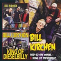 Tied to the wheel / king of dieselbilly de Bill Kirchen, 2012, CD x 2 ...