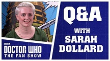 Q&A With Sarah Dollard - Doctor Who: The Fan Show - YouTube