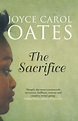 The Sacrifice - Joyce Carol Oates - Paperback