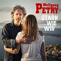 Wolfgang Petry: Stark wie wir - neues Album 2023