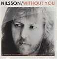 “Without You” by Harry Nilsson - Song Meanings and Facts