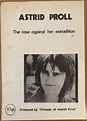 ASTRID PROLL THE CASE AGAINST HER EXTRADITION. 1978. - Unoriginal Sins