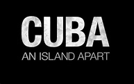 Cuba: An Island Apart (TV Series 2011– ) - IMDb