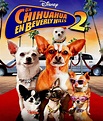 La película Un chihuahua en Beverly Hills 2 - el Final de