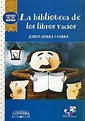Libro La Biblioteca de los Libros Vacios, Jordi Sierra I Fabra, ISBN ...