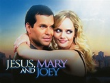 Jesus, Mary and Joey Pictures - Rotten Tomatoes