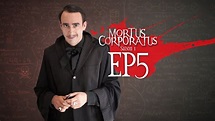 MORTUS CORPORATUS - EP5 - En plein cursus - YouTube