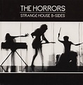 The Horrors – Strange House B-Sides (2007, CD) - Discogs