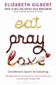 Eat Pray Love: One Woman's Search for Everything: Elizabeth Gilbert ...
