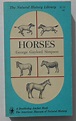Horses: The story of the horse family in the modern world and through ...