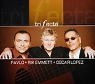 Trifecta - Pavlo, Rik Emmett, Oscar Lopez (2009) - Pavlo