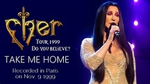 Cher - Take me Home (Live in Paris 1999) - YouTube