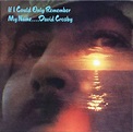 If I Could Only Remember My Name - David Crosby - recensione