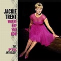 Where Are You Now: The Pye Anthology／Jackie Trent｜音楽ダウンロード・音楽配信サイト mora ...