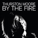 Thurston Moore – By The Fire – MuziScene magazine