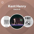 Kent Henry | Spotify - Listen Free