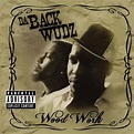 Da Backwudz - Wood Work Lyrics and Tracklist | Genius