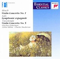 Bruch : Concerto pour violon n°1 - Lalo : Symphonie espagnole ...