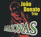 Release “Amazonas” by João Donato Trio - Cover Art - MusicBrainz