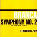Symphony No. 2 (The Peak of the Sacred) - Album by Glenn Branca | Spotify