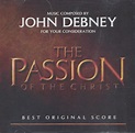 John Debney - The Passion Of The Christ - Best Original Score (2004, CD ...