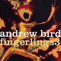 Only Solitaire blog: Andrew Bird: Fingerlings 3