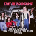 Neon Angels On The Road To Ruin 1976-1978 - 5CD Box Set: The Runaways ...