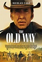 The Old Way Movie Poster (#1 of 2) - IMP Awards