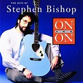 Stephen Bishop – On and On Lyrics | Genius Lyrics