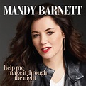 Mandy Barnett Releases “Help Me Make it Through the Night” and Talks ...