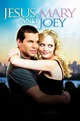 Jesus Mary and Joey (2006) - Movie | Moviefone