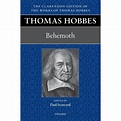 Clarendon Edition of the Works of Thomas Hobbes: Behemoth : Or, the ...