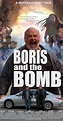 Boris and the Bomb (2019) - Full Cast & Crew - IMDb