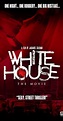 White House: The Movie (2015) - Plot Summary - IMDb