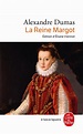 La Reine Margot, Alexandre Dumas, Jacques Laurent, Eliane Viennot ...