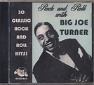 Big Joe Turner - Rock And Roll With Big Joe Turner (2006, CD) | Discogs