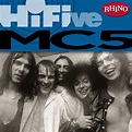 MC5 - Rhino Hi-Five: The MC5 (2006) :: maniadb.com