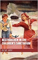 Nesthäkchen in the Children's Sanitorium eBook : Ury, Else, Lehrer ...